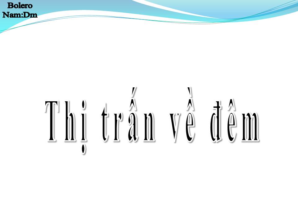 Lời bài hát THỊ TRẤN VỀ ĐÊM