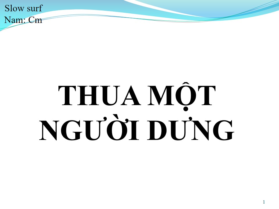 Lời bài hát THUA MỘT NGƯỜI DƯNG