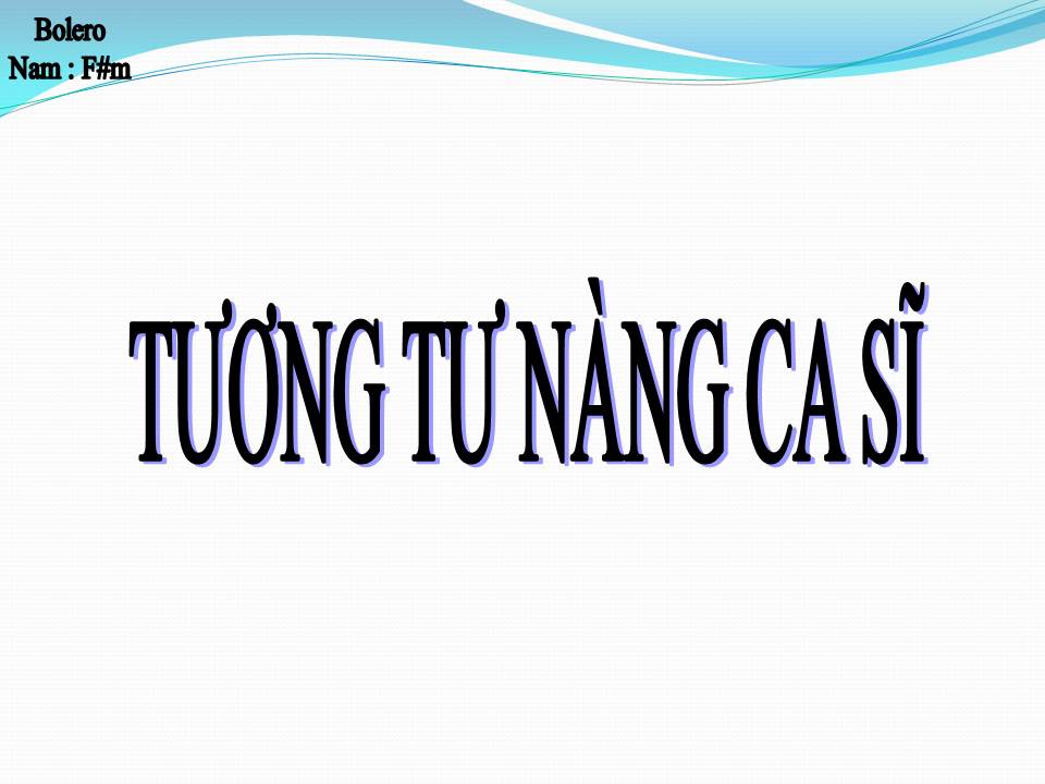 Lời bài hát TƯƠNG TƯ NÀNG CA SĨ