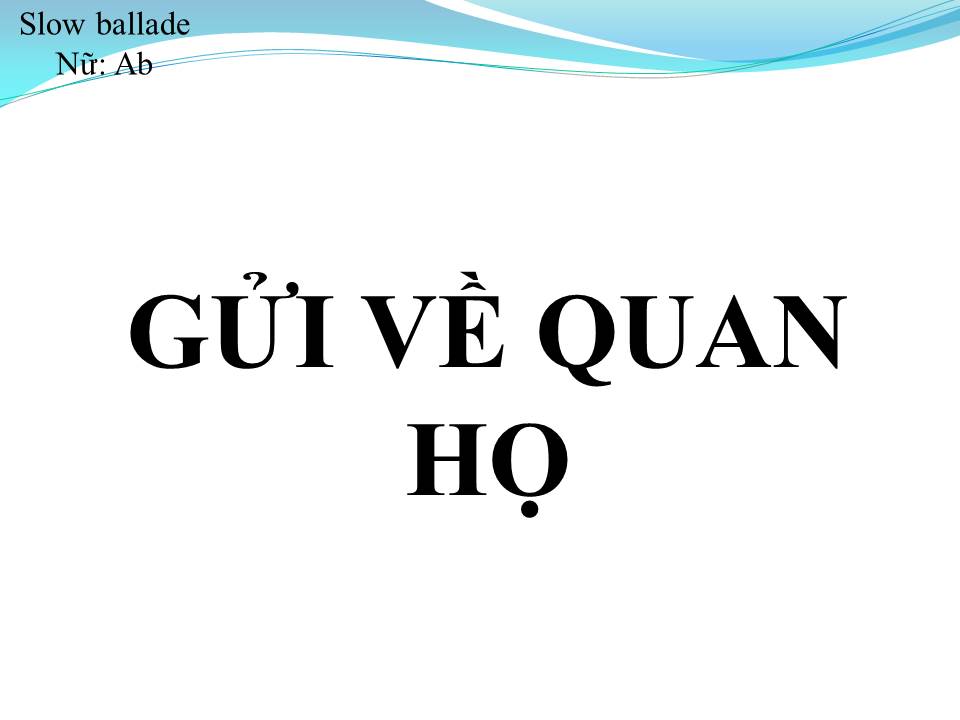 Lời bài hát GỬI VỀ QUAN HỌ