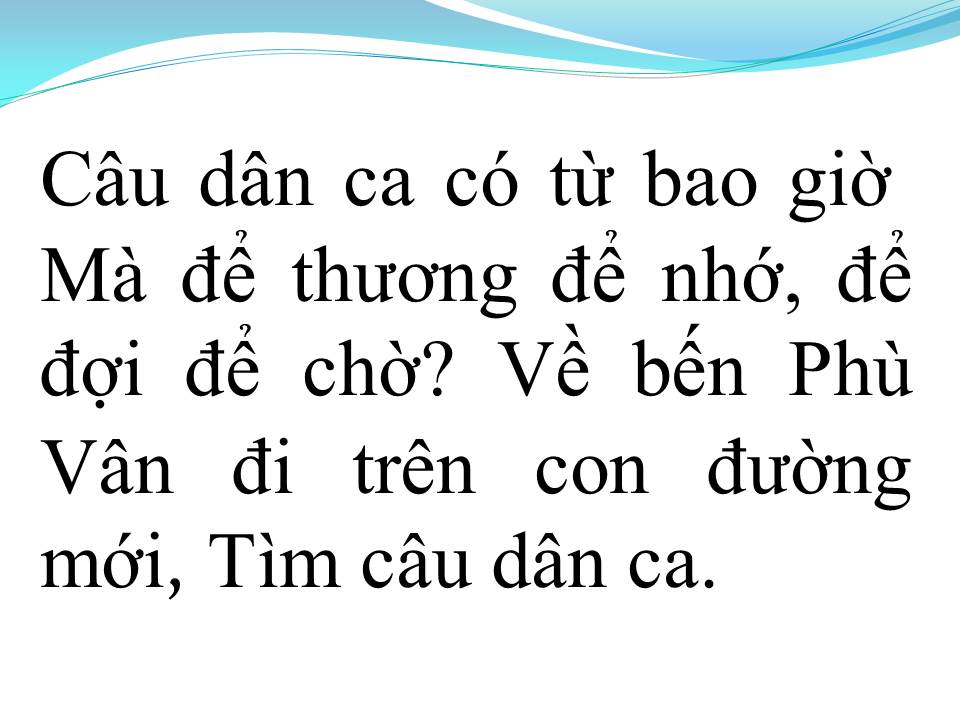 Lời bài hát TÌM EM CÂU HÁT DÂN CA