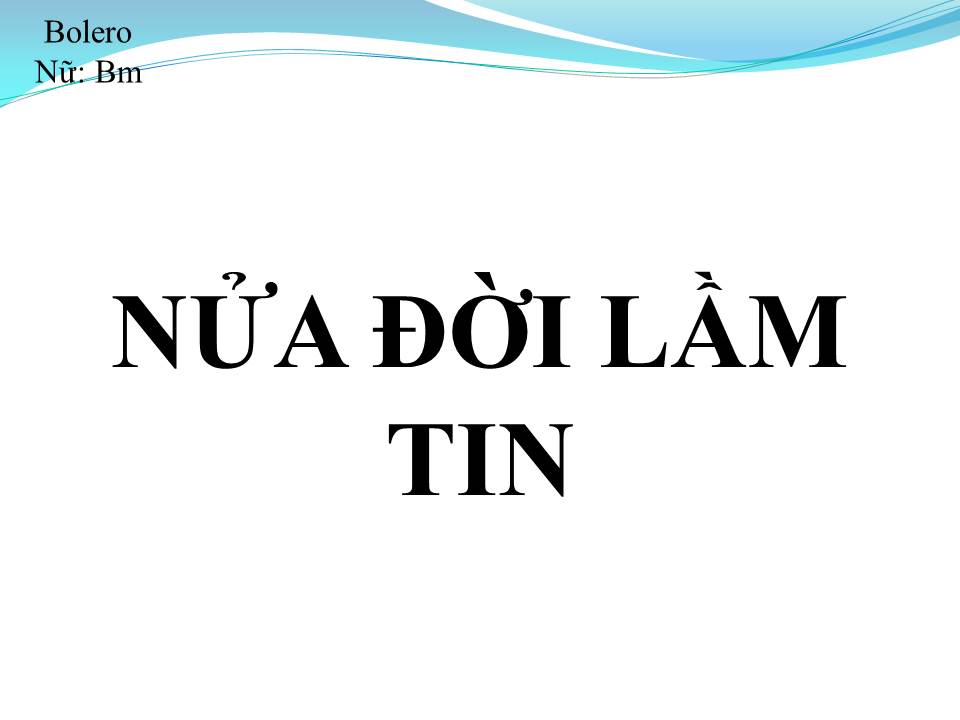 Lời bài hát NỬA ĐỜI LẦM TIN