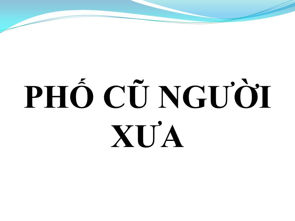 Lời bài hát PHỐ CŨ NGƯỜI XƯA
