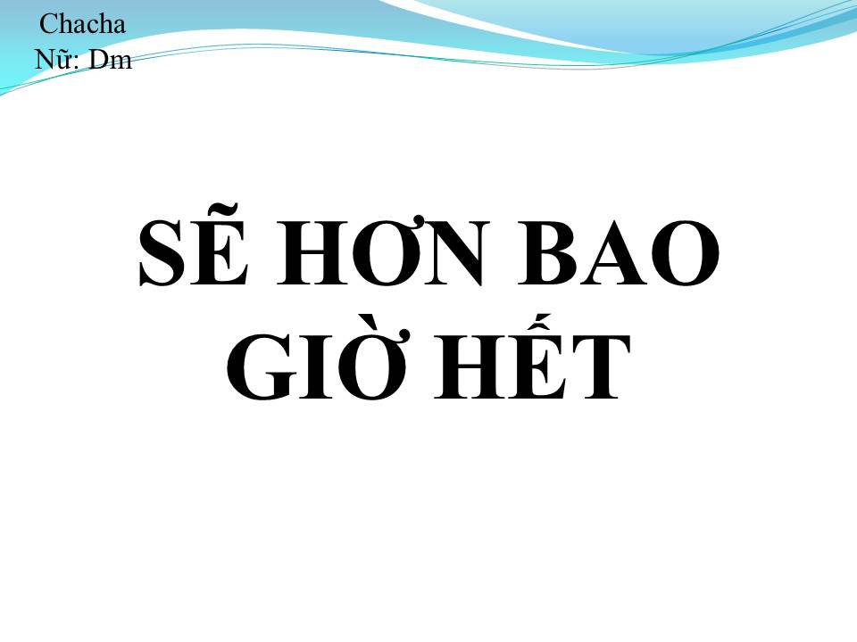 Lời bài hát SẼ HƠN BAO GIỜ HẾT 