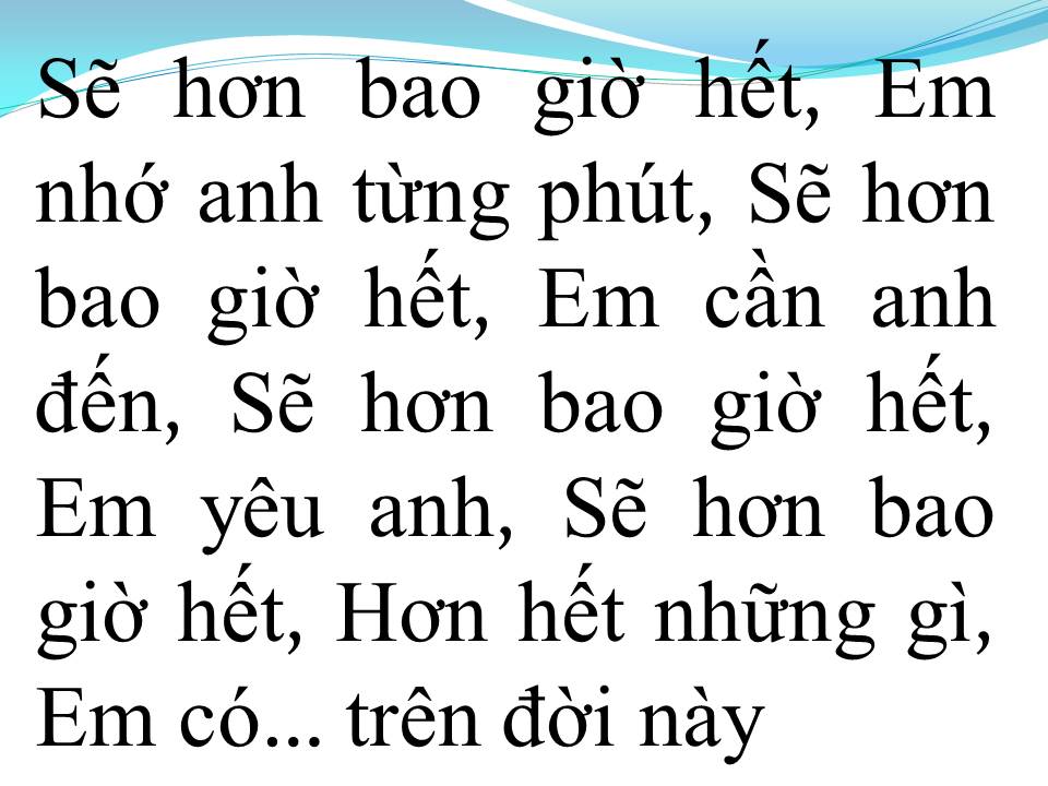 Lời bài hát SẼ HƠN BAO GIỜ HẾT 