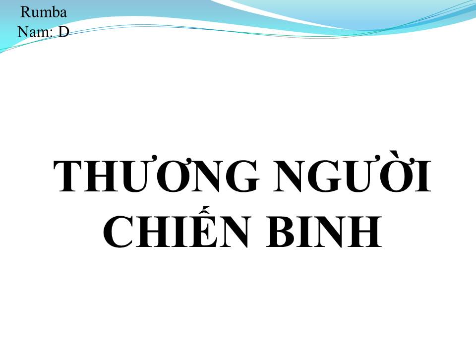 Lời bài hát THƯƠNG NGƯỜI CHIẾN BINH