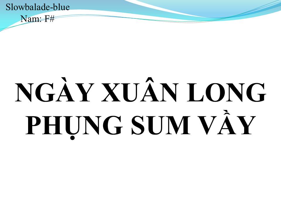 Lời bài hát NGÀY XUÂN LONG PHỤNG SUM VẦY