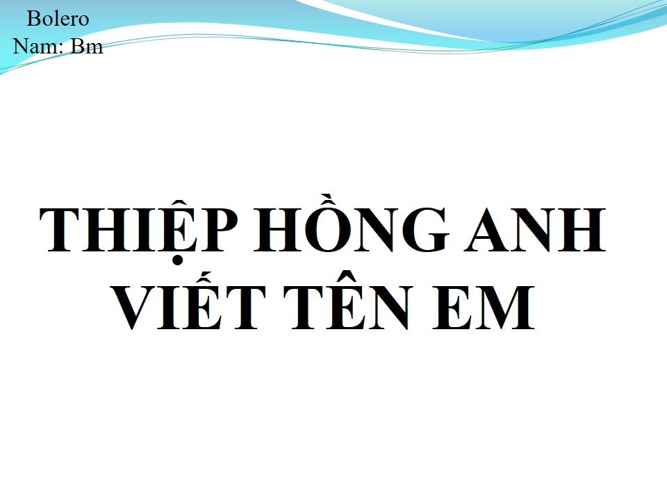 Lời bài hát THIỆP HỒNG ANH VIẾT TÊN EM