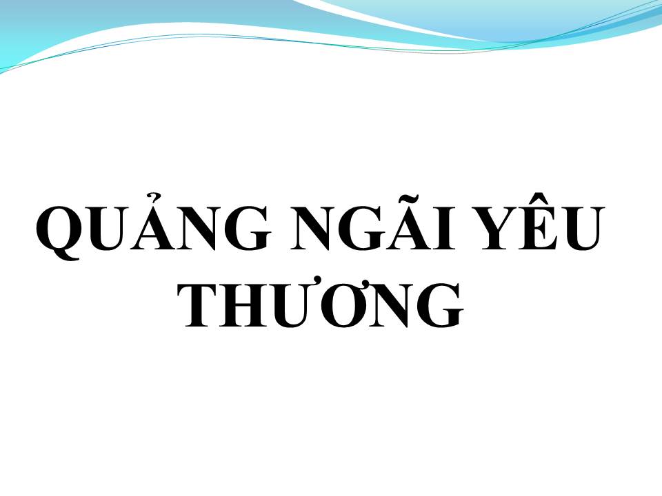 Lời bài hát QUẢNG NGÃI YÊU THƯƠNG