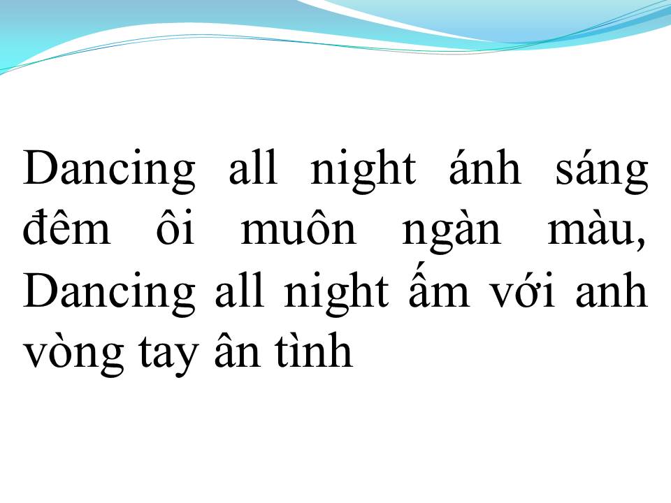 Lời bài hát BÊN NHAU ĐÊM NÀY (DANCING ALL NIGHT)
