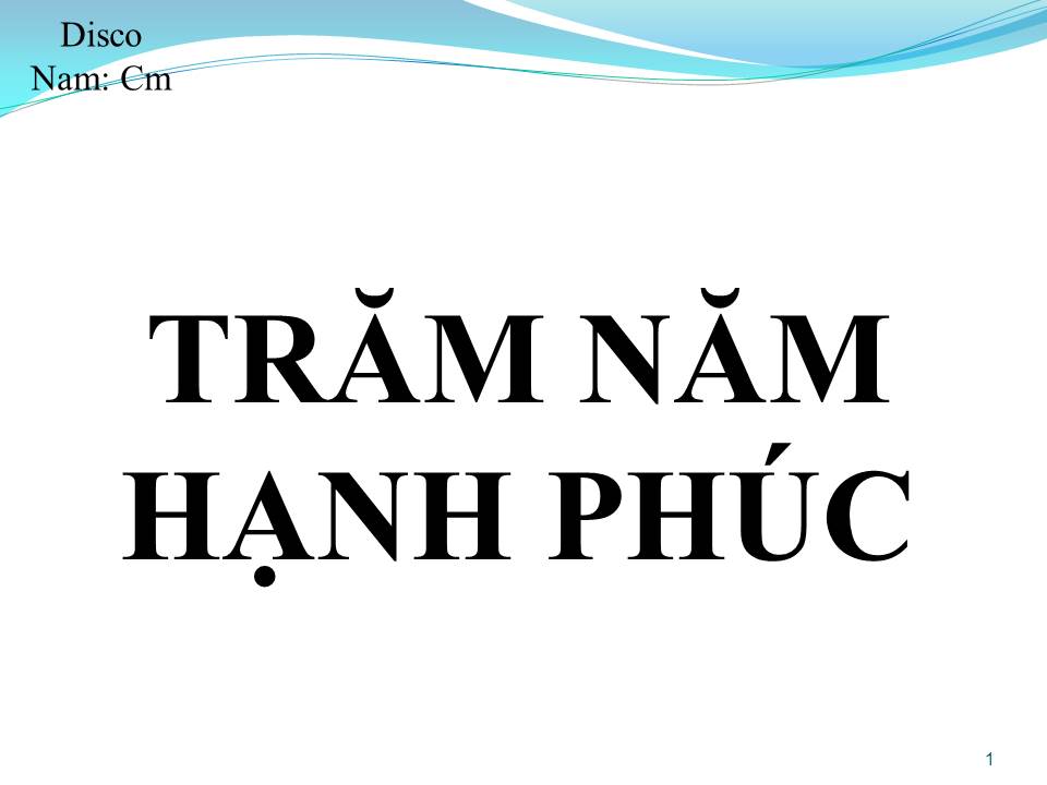 Lời bài hát TRĂM NĂM HẠNH PHÚC