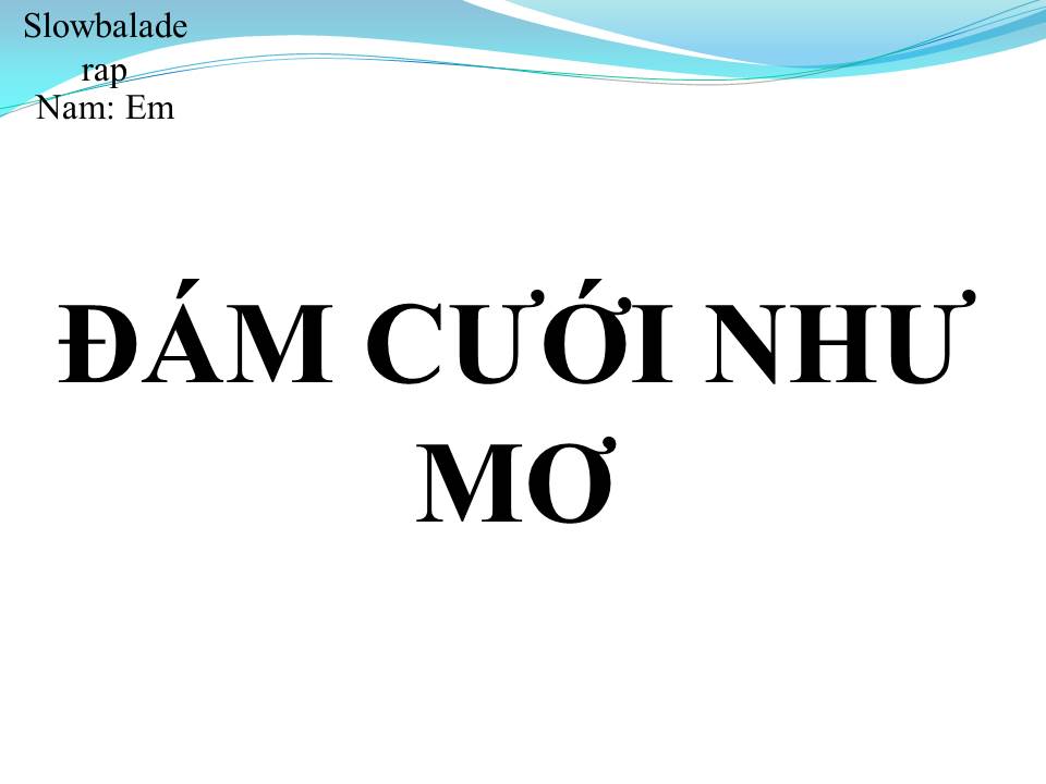 Lời bài hát ĐÁM CƯỚI NHƯ MƠ