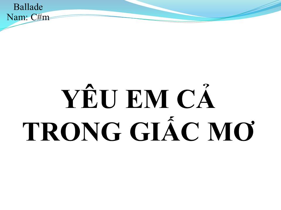 Lời bài hát YÊU EM CẢ TRONG GIẤC MƠ