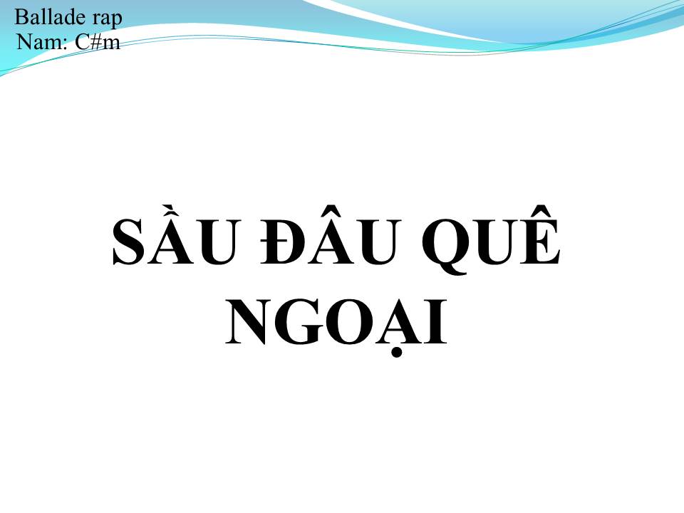 Lời bài hát SẦU ĐÂU QUÊ NGOẠI