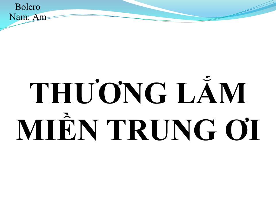 Lời bài hát THƯƠNG LẮM MIỀN TRUNG ƠI