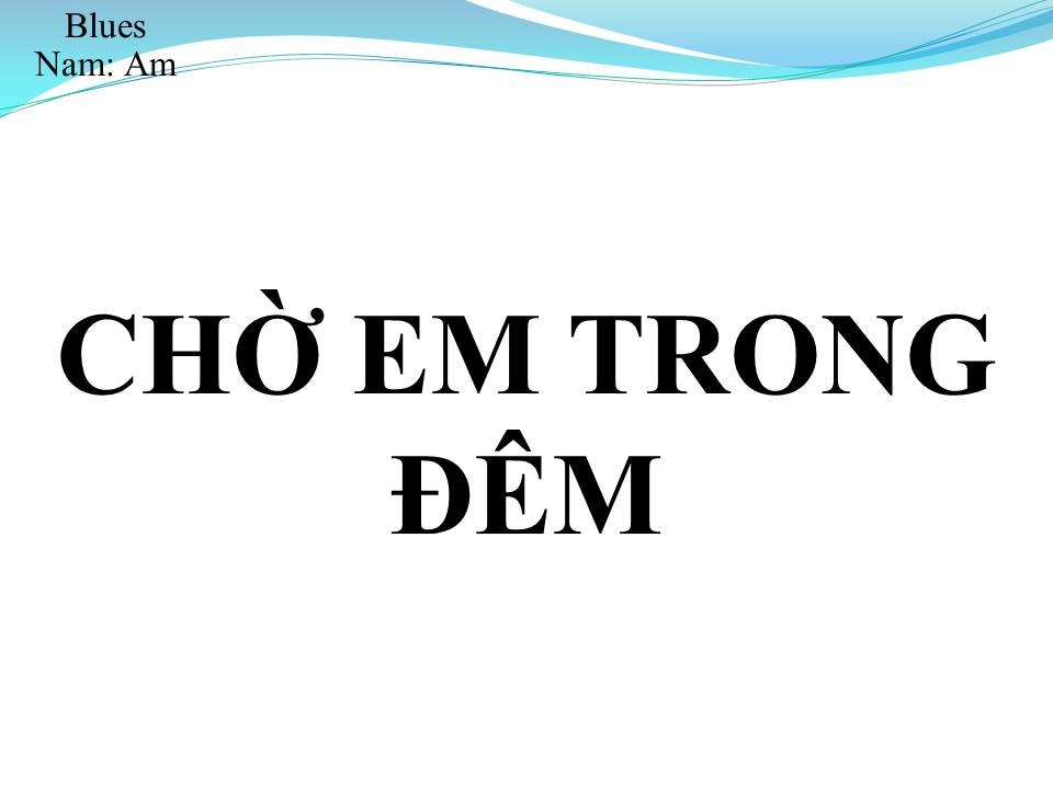 Lời bài hát CHỜ EM TRONG ĐÊM