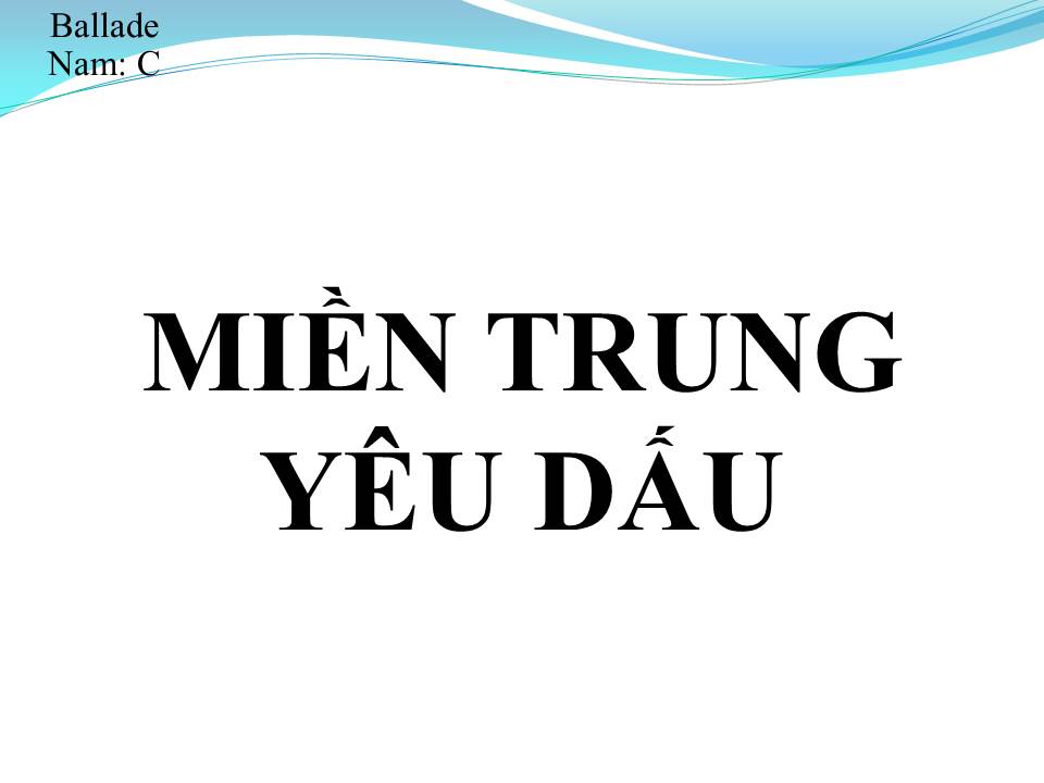 Lời bài hát MIỀN TRUNG YÊU DẤU