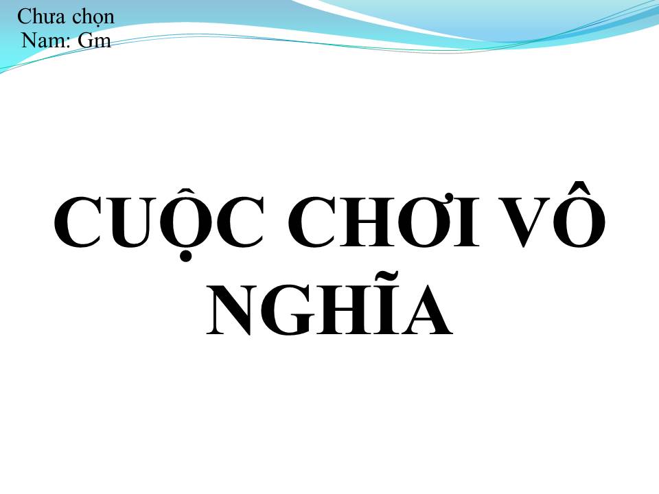 Lời bài hát CUỘC CHƠI VÔ NGHĨA