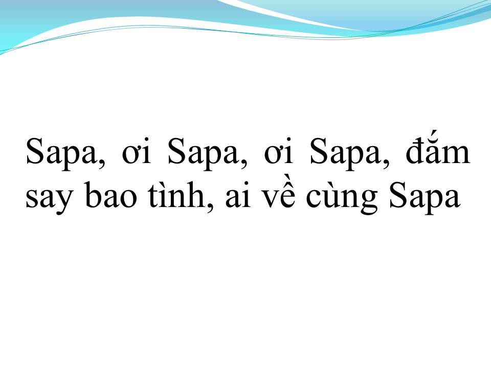 Lời bài hát SAPA NƠI GẶP GỠ ĐẤT TRỜI