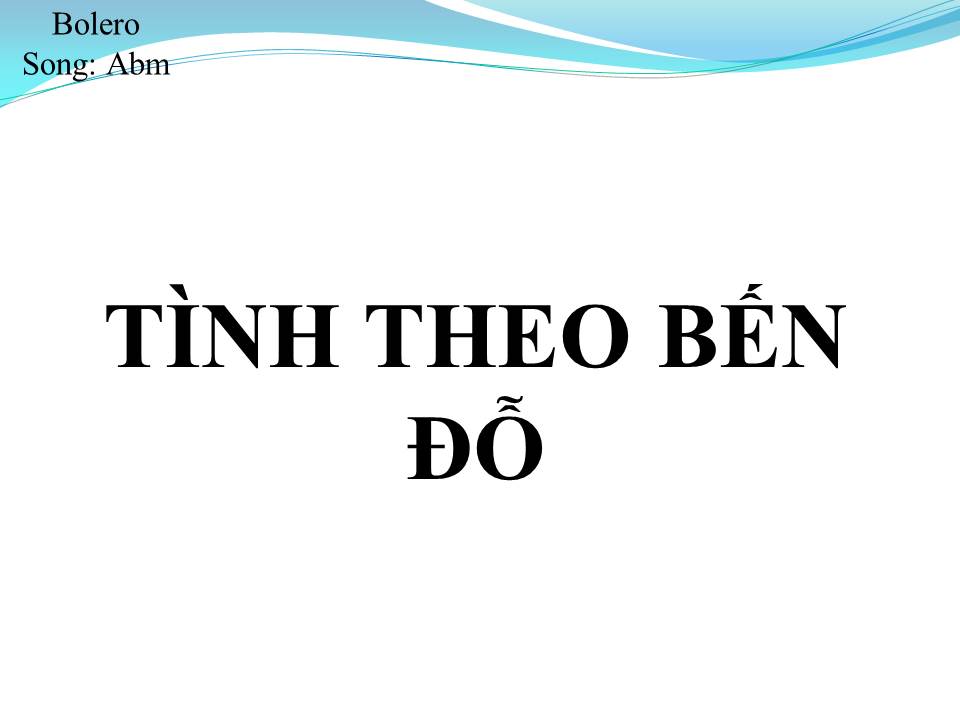 Lời bài hát TÌNH THEO BẾN ĐỖ