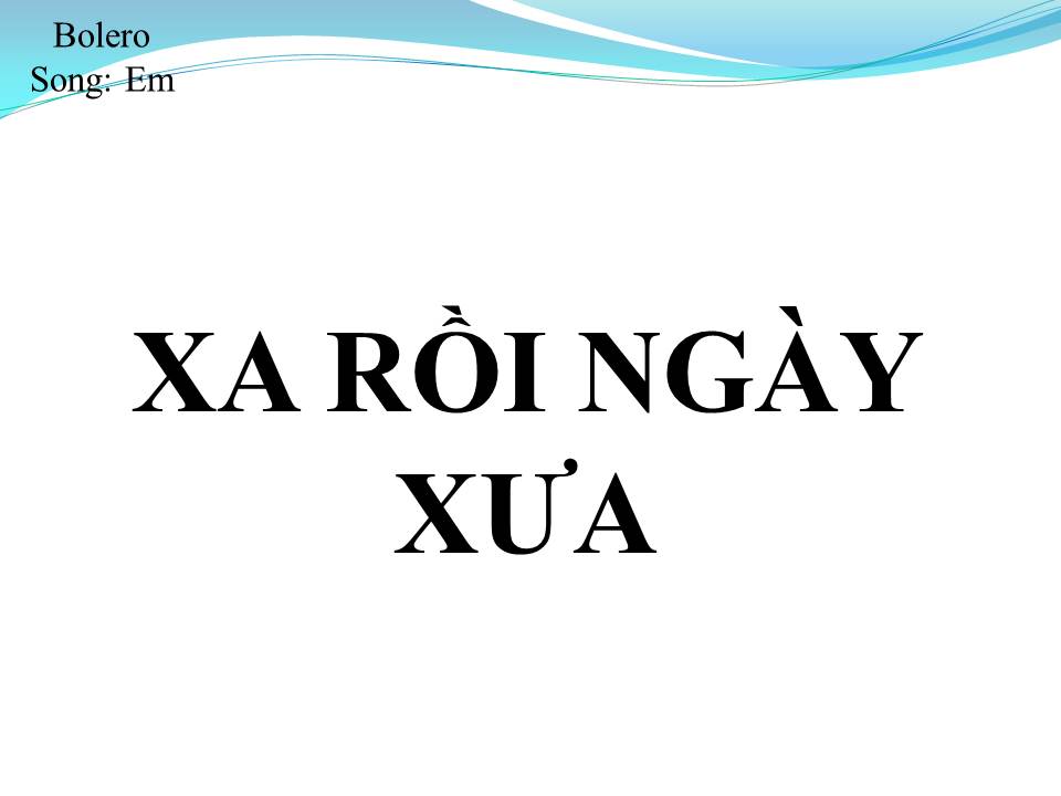 Lời bài hát XA RỒI NGÀY XƯA