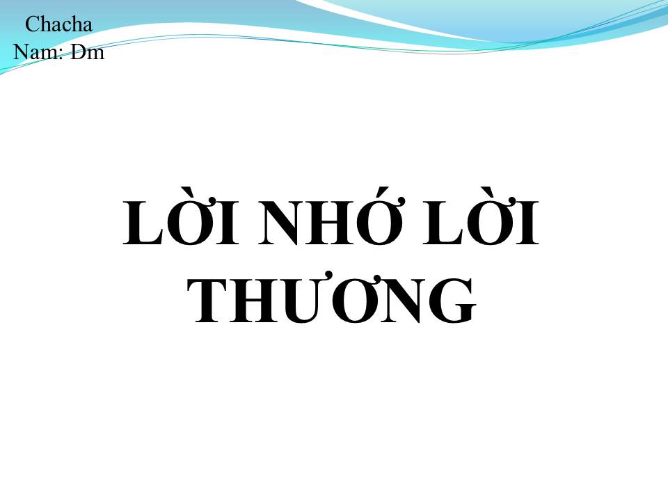 Lời bài hát LỜI NHỚ LỜI THƯƠNG