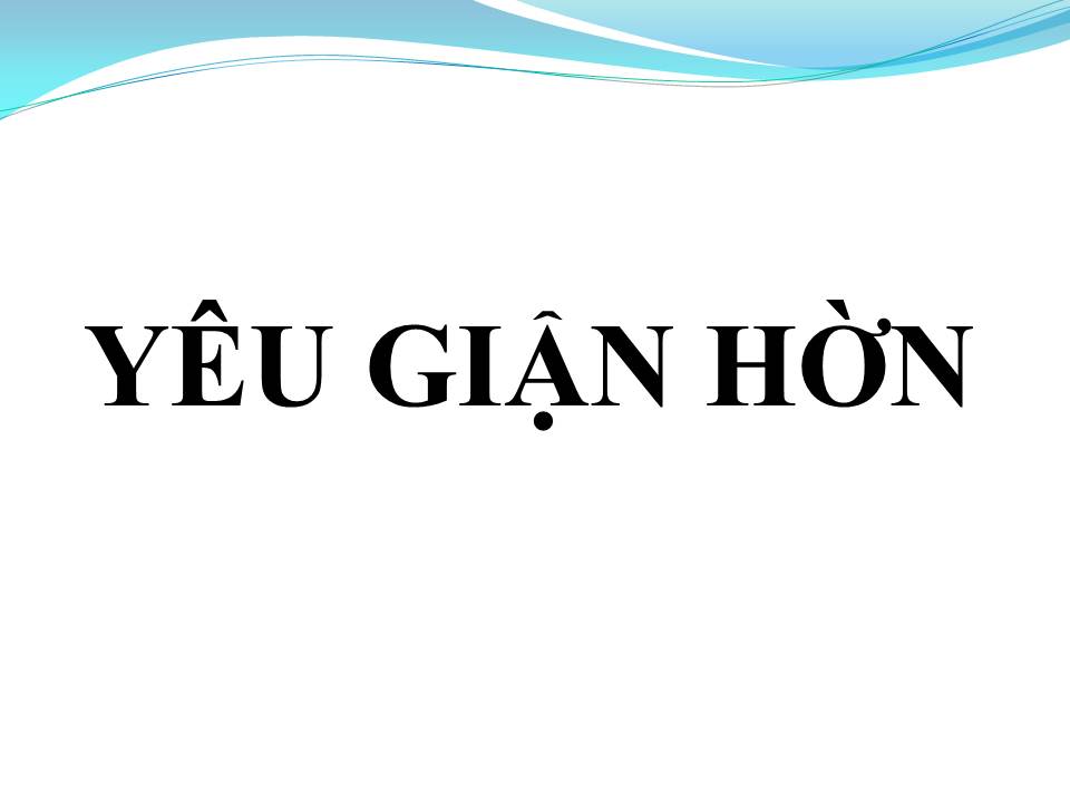 Lời bài hát YÊU GIẬN HỜN