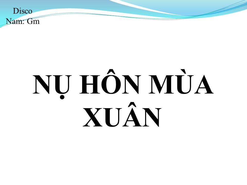 Lời bài hát NỤ HÔN MÙA XUÂN