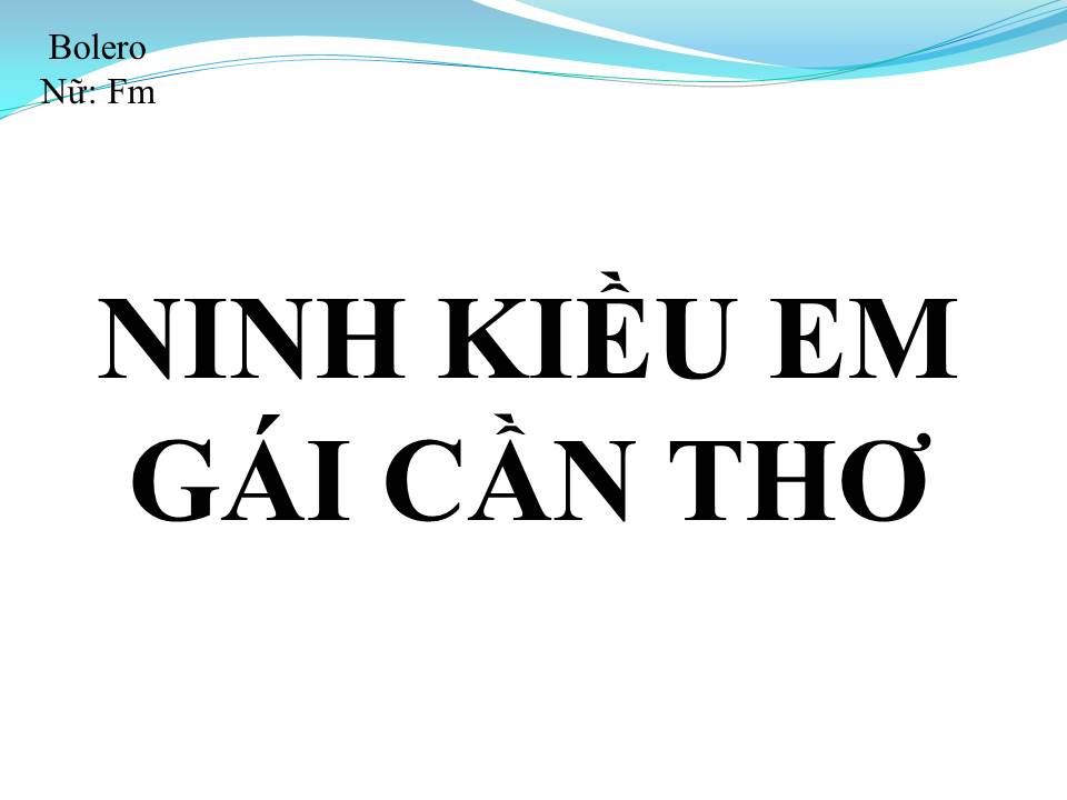 Lời bài hát NINH KIỀU EM GÁI CẦN THƠ