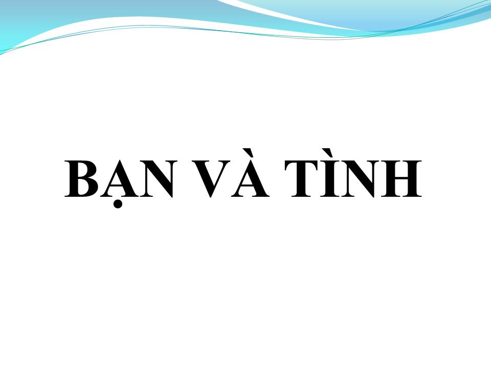 Lời bài hát BẠN VÀ TÌNH