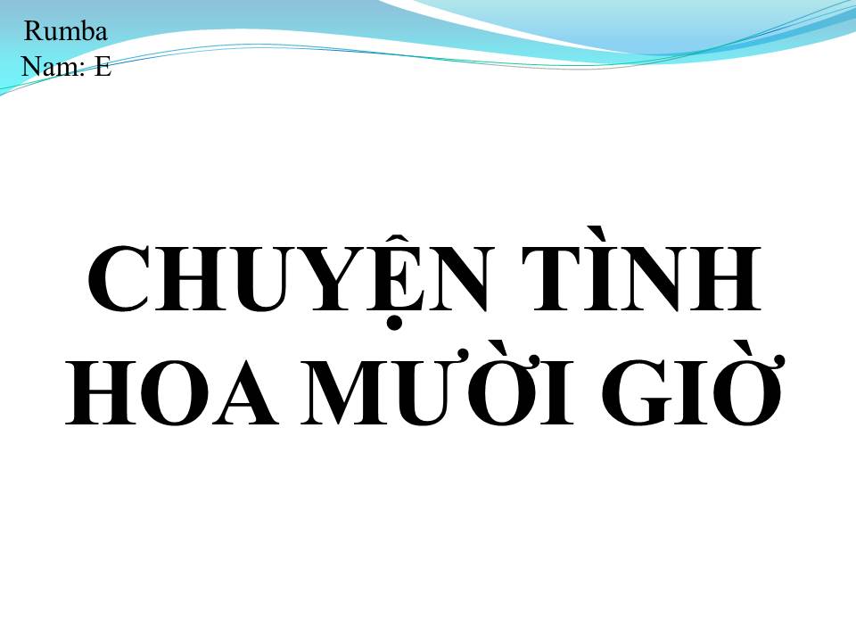 Lời bài hát CHUYỆN TÌNH HOA MƯỜI GIỜ