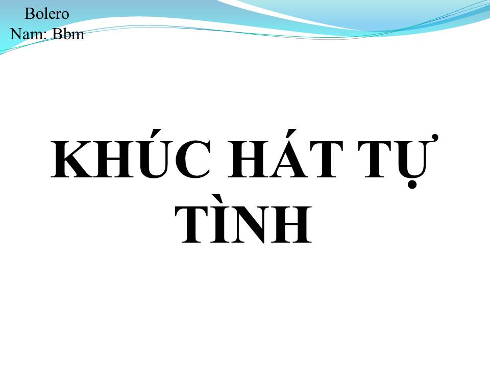 Lời bài hát KHÚC HÁT TỰ TÌNH
