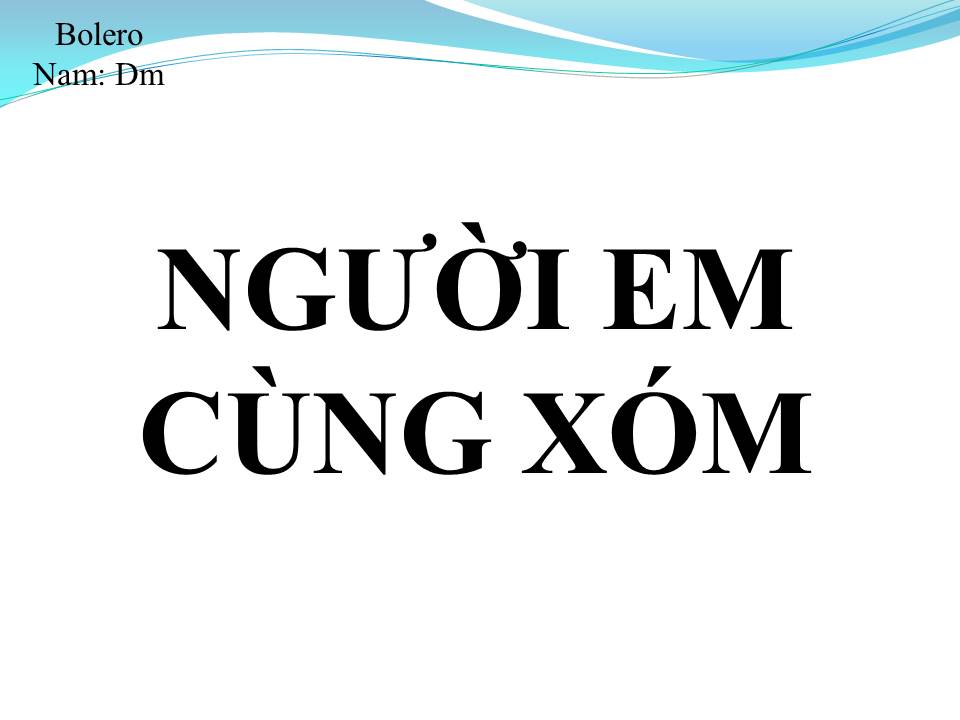 Lời bài hát NGƯỜI EM CÙNG XÓM