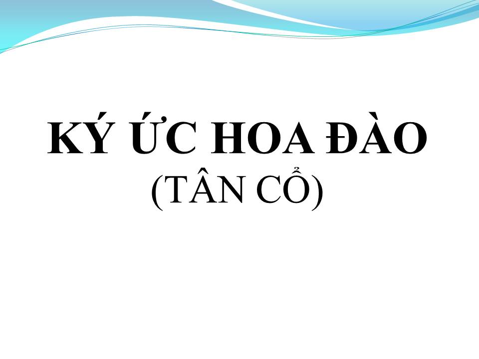 Lời bài hát KÝ ỨC HOA ĐÀO (TÂN CỔ)