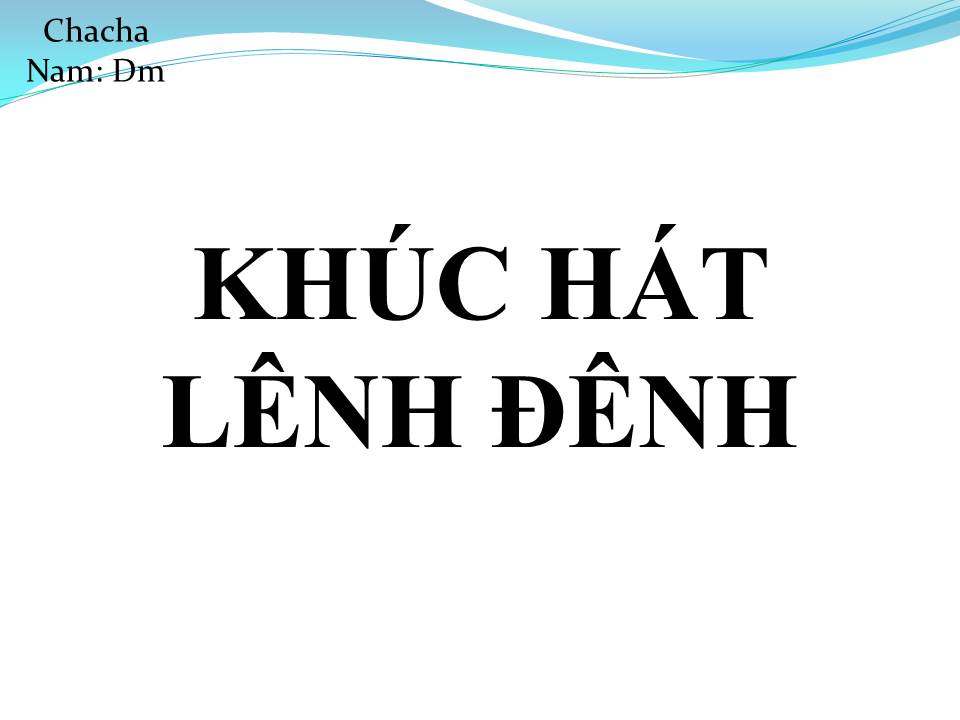 Lời bài hát KHÚC HÁT LÊNH ĐÊNH
