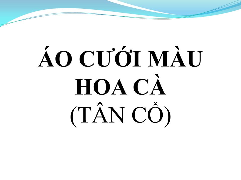 Lời bài hát ÁO CƯỚI MÀU HOA CÀ (TÂN CỔ)