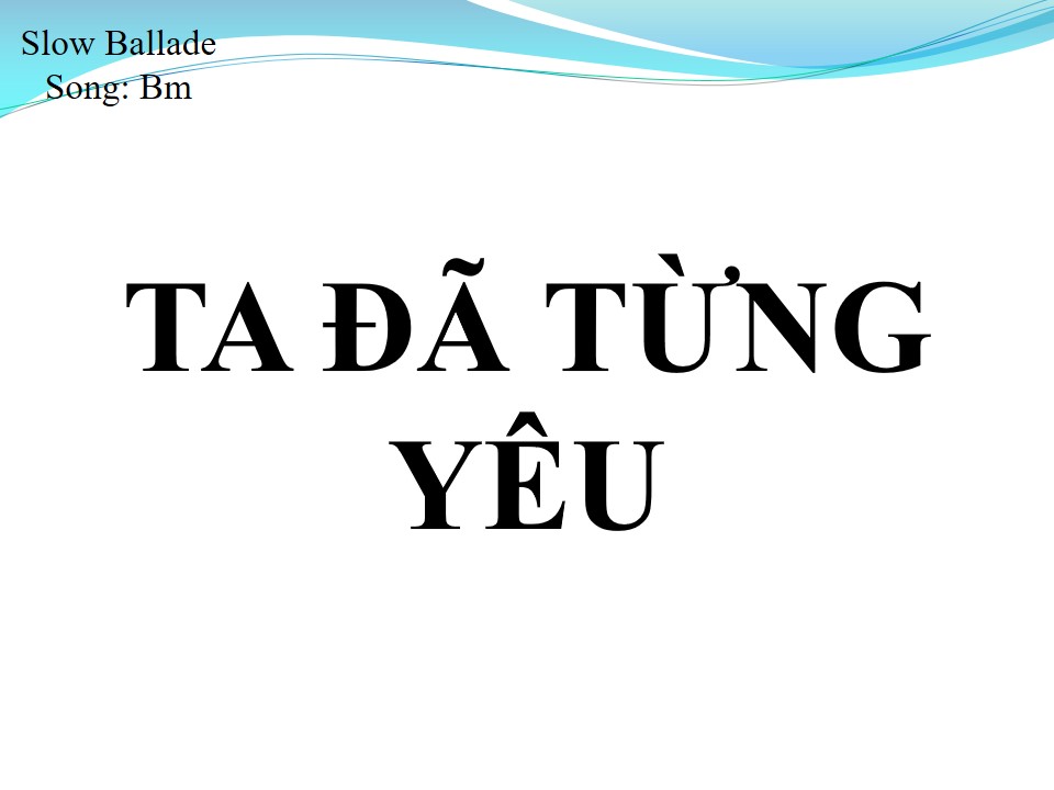 Lời bài hát TA ĐÃ TỪNG YÊU (SONG CA)