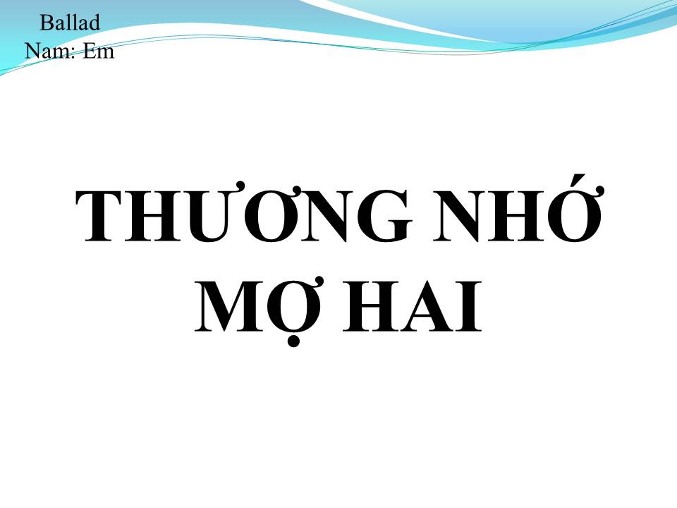 Lời bài hát THƯƠNG NHỚ MỢ HAI