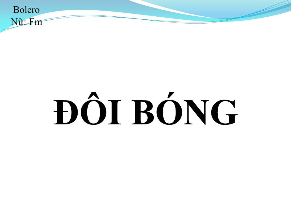 Lời bài hát ĐÔI BÓNG