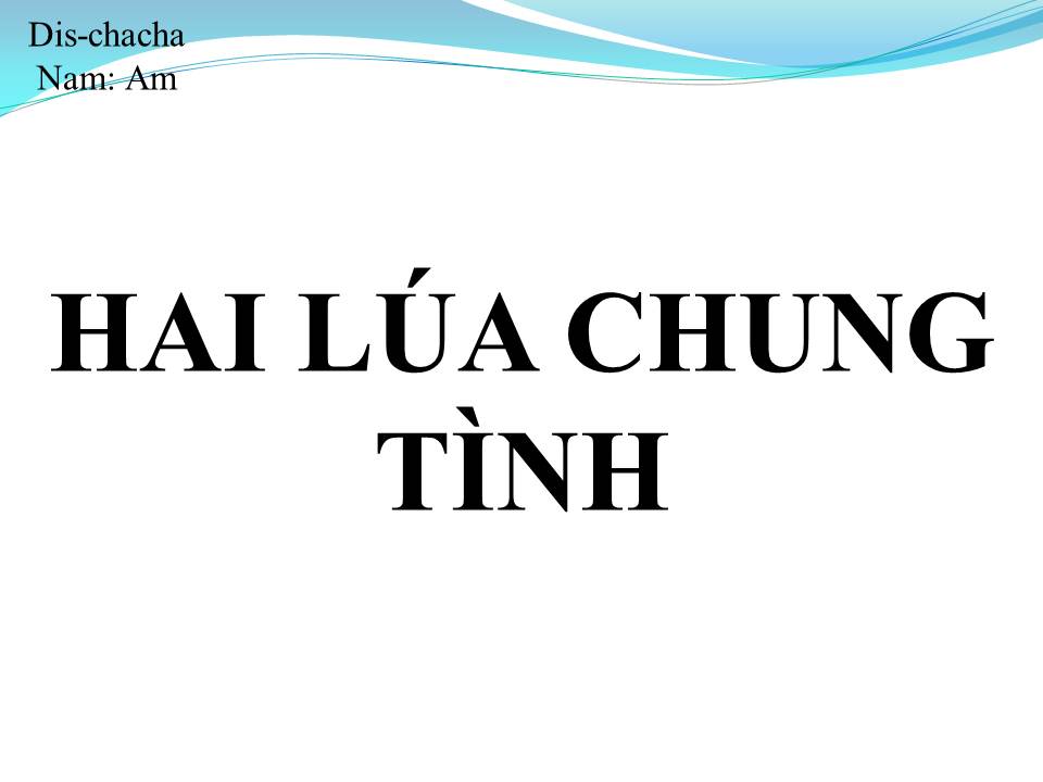 Lời bài hát HAI LÚA CHUNG TÌNH