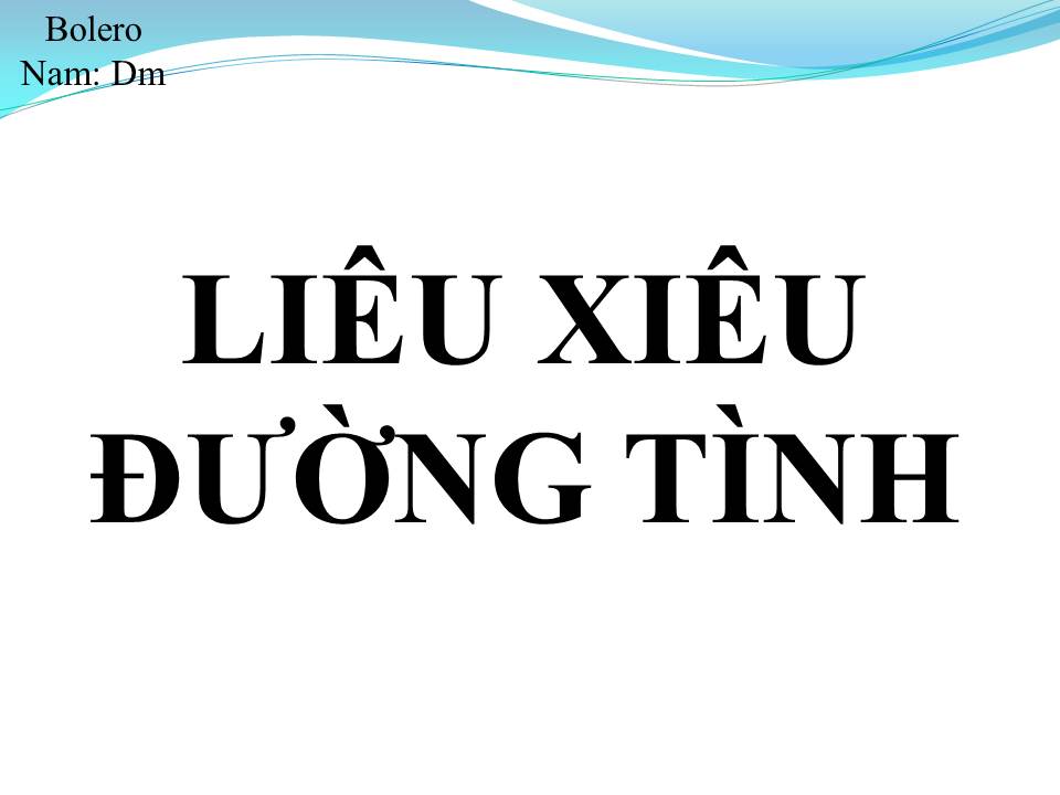 Lời bài hát LIÊU XIÊU ĐƯỜNG TÌNH