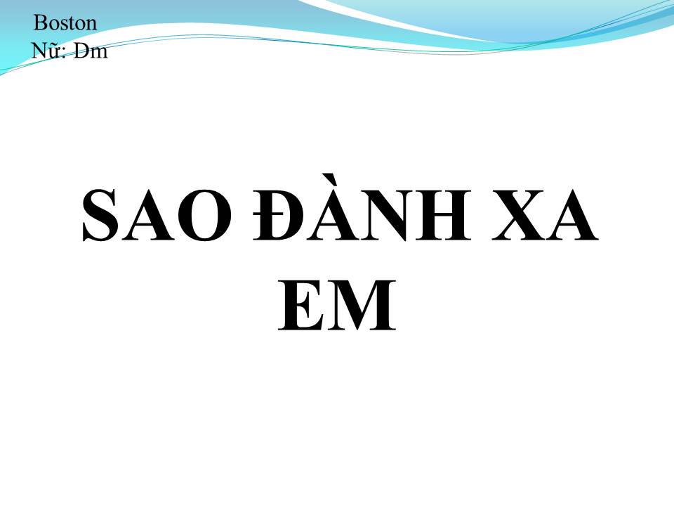 Lời bài hát SAO ĐÀNH XA EM