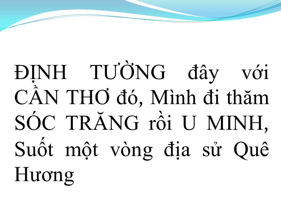 Lời bài hát NHỮNG VÙNG ĐẤT MANG TÊN ANH (THĂM NHỮNG VÙNG ĐỊA SỬ)