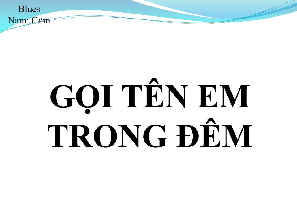 Lời bài hát GỌI TÊN EM TRONG ĐÊM