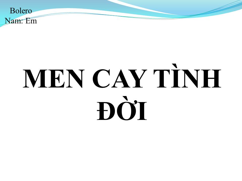Lời bài hát MEN CAY TÌNH ĐỜI