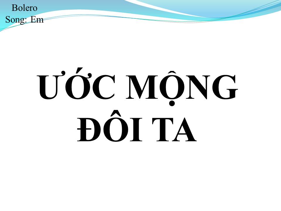 Lời bài hát MỘNG ƯỚC ĐÔI TA