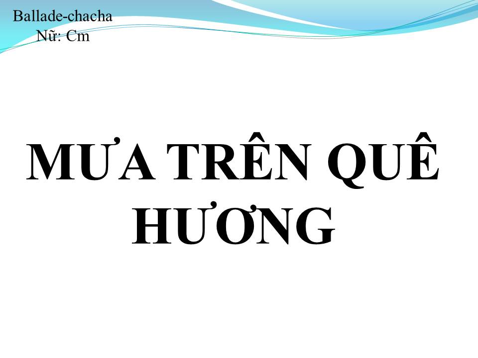 Lời bài hát MƯA TRÊN QUÊ HƯƠNG
