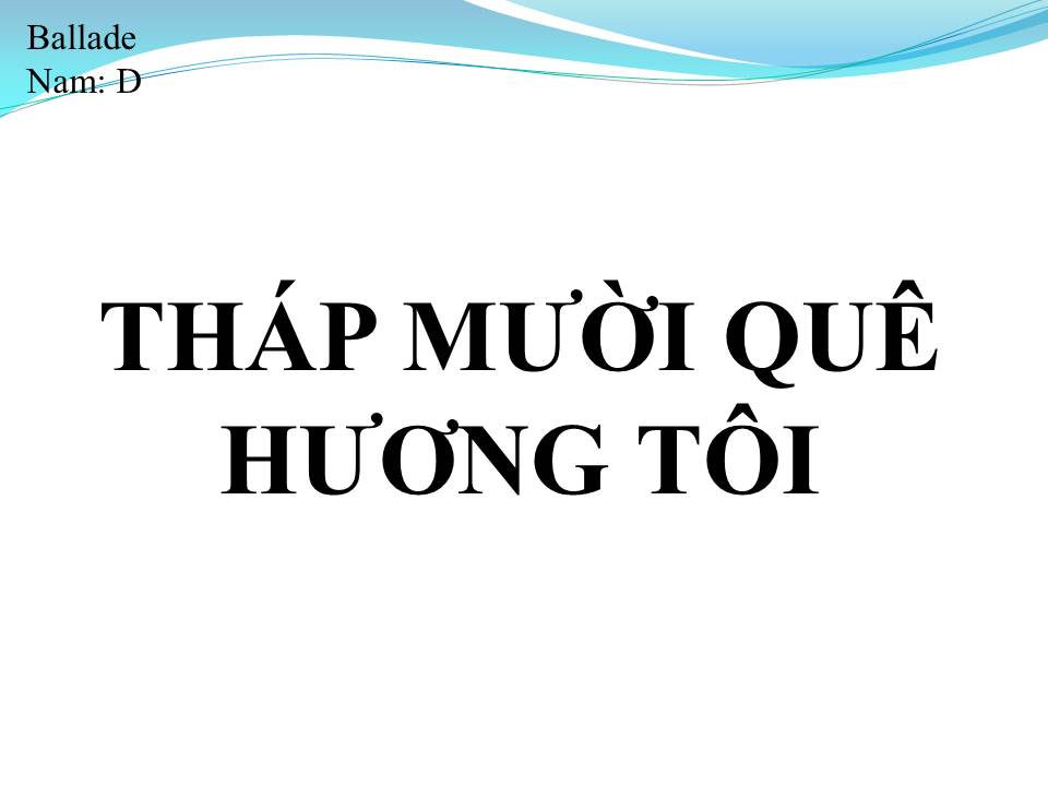 Lời bài hát THÁP MƯỜI QUÊ HƯƠNG TÔI