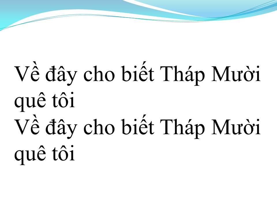 Lời bài hát THÁP MƯỜI QUÊ HƯƠNG TÔI