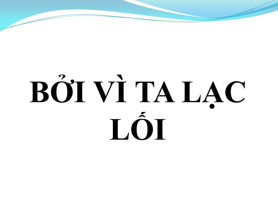 Lời bài hát BỞI VÌ TA LẠC LỐI